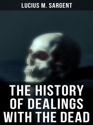 cover image of The History of Dealings with the Dead